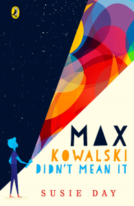 Max Kowalski Didn't Mean It by Susie Day